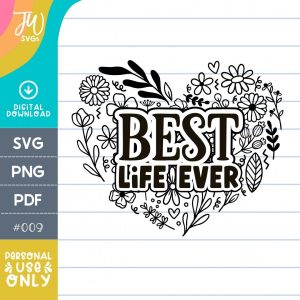 JW SVG: Best Life Ever Floral Heart