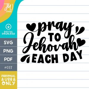 JW SVG: Pray To Jehovah Each Day