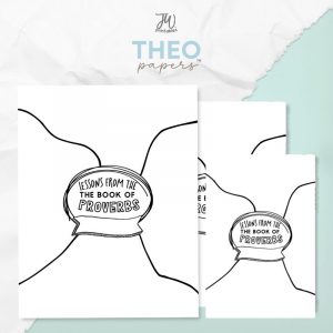 Theo Papers™ - Lessons From the Book of Proverbs