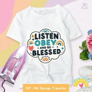 DIY JW Iron-On Transfer: Listen Obey and Be Blessed T-Shirt