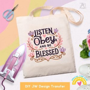 DIY JW Iron-On Transfer: Listen Obey and Be Blessed T-Shirt