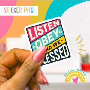JW Sticker: Listen Obey and be blessed square