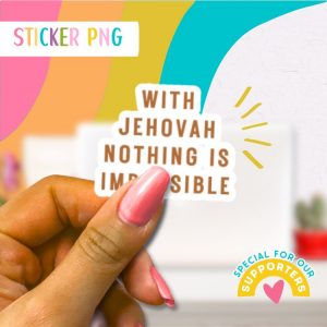 JW Sticker: With Jehovah Nothing is Impossible