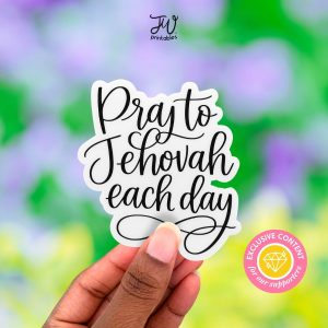 JW Sticker: Pray to Jehovah Each Day