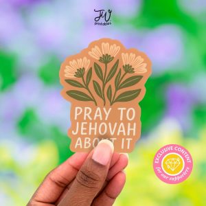 JW Sticker: Pray to Jehovah About it