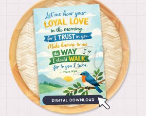 JW Greeting Card Printable | Let Me Hear Your Loyal Love Psalm 143:8