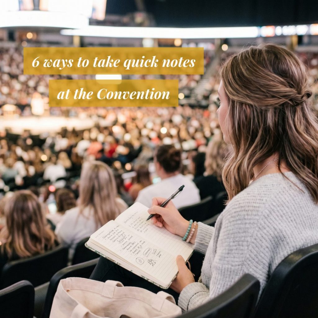A person with light brown hair is seated in an audience, writing notes in a notebook with a pen, with the text "6 ways to take quick notes at the Convention" overlaid on the image.