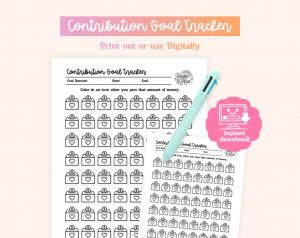 A printable "Contribution Goal Tracker" is displayed, featuring rows of envelope icons, fields for goal amount, start, and end dates, a light blue pen, and a pink graphic indicating "instant download."