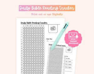 A printable daily Bible reading tracker is displayed, featuring a grid for tracking reading progress by day and month, a color key for different reading levels, a pen, and an "instant download" graphic.
