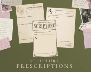An overhead view displays several vintage-style "Scripture Prescription" forms with fields for scripture verses and notes, accompanied by a postage stamp, handwritten notes, a library card, and the text "SCRIPTURE PRESCRIPTIONS" at the bottom.