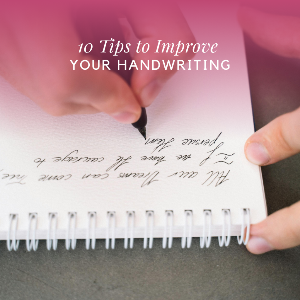 A person's hand writes "All our dreams can come true if we have the courage to pursue them" in a spiral-bound notebook with a black pen, with the overlaid text "10 Tips to Improve YOUR HANDWRITING".