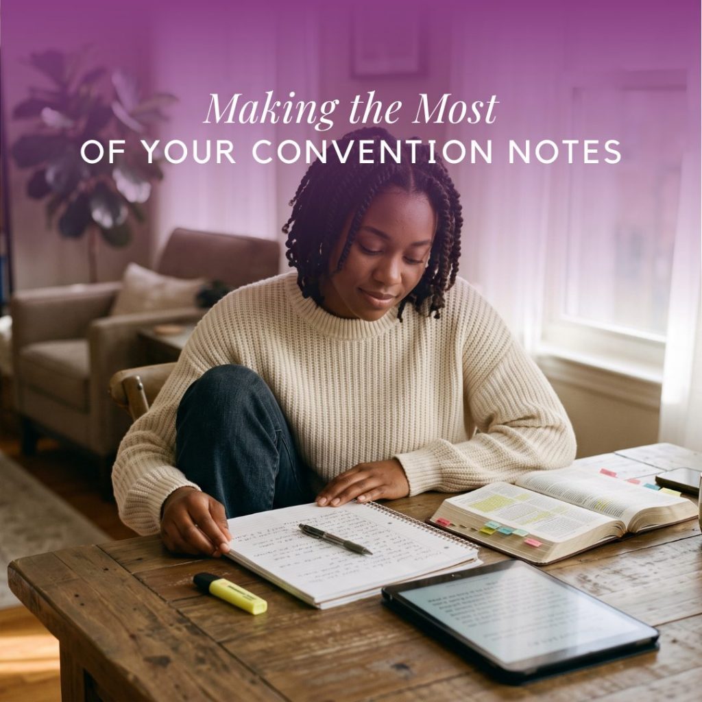 A person sits at a wooden table, writing in a spiral notebook next to an open book, a tablet, and a highlighter, with the text "Making the Most OF YOUR CONVENTION NOTES" overlaid on the image.