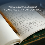 An open journal with handwritten text in black ink and a wooden fountain pen resting on the left page, overlaid with the title "How to Create a Spiritual GOALS PAGE IN YOUR JOURNAL".
