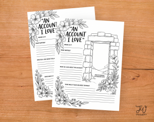 Two white sheets of paper with black and white line art, including floral designs and a stone archway, are displayed on a wooden surface, featuring prompts like "AN ACCOUNT I LOVE", "WHERE IS IT?", "WHAT HAPPENS?", "WHAT DO I LOVE ABOUT THIS ACCOUNT?", "WHAT DOES IT TEACH ME ABOUT JEHOVAH?", and "DRAW THE MOMENT YOU REMEMBER MOST", with a "JW Printables" logo in the bottom right corner.